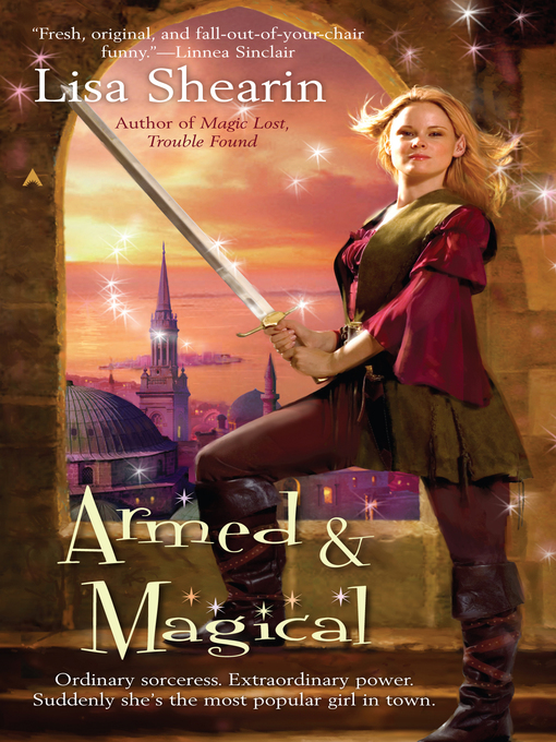 Title details for Armed & Magical by Lisa Shearin - Available